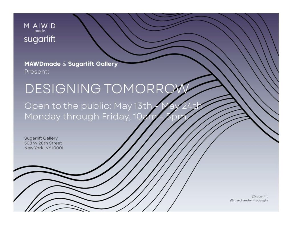 Designing Tomorrow: With MAWDmade and Sugarlift